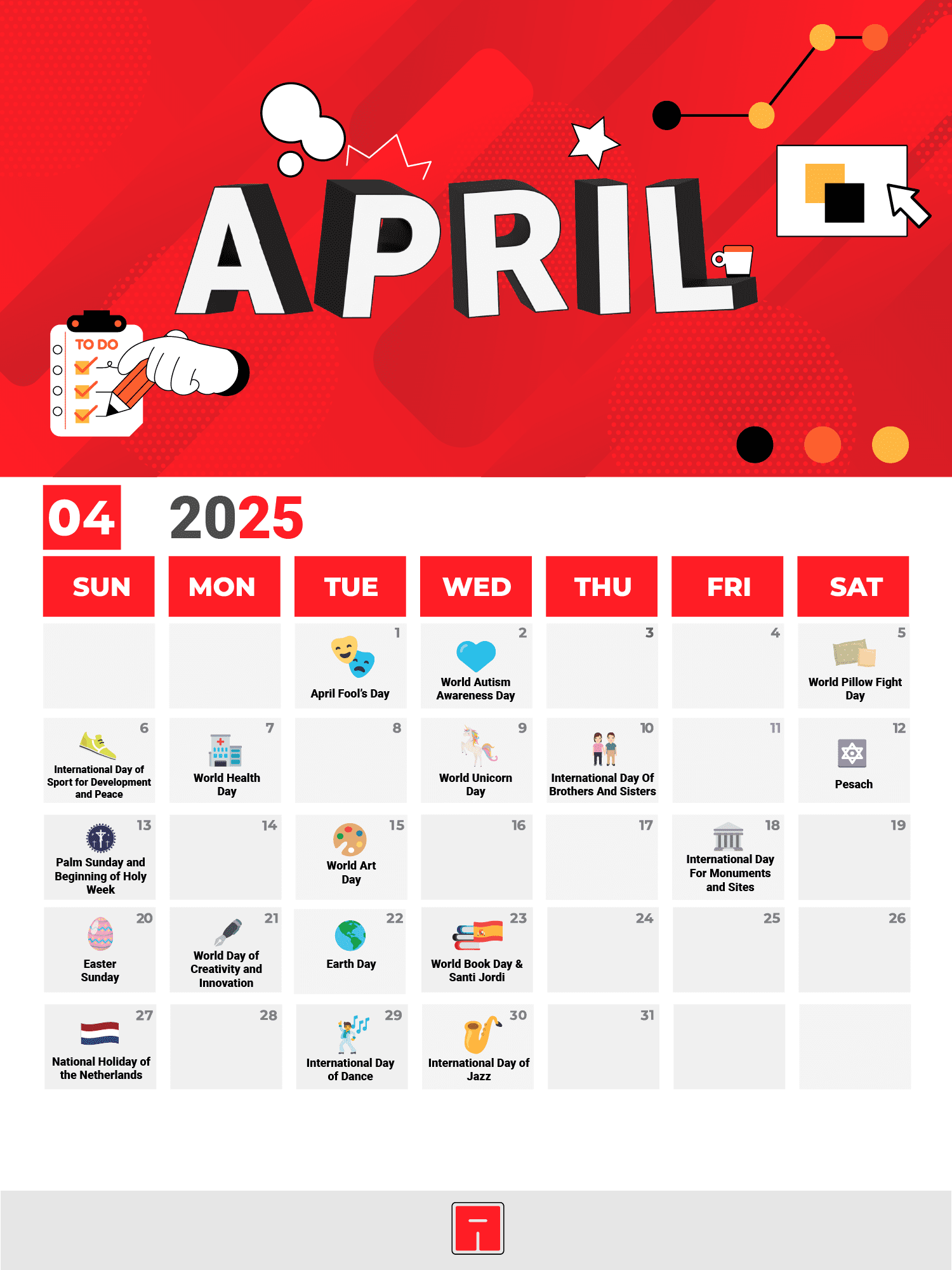 Diseño gráfico de un calendario de marketing para abril de 2025 en colores rojo y blanco. En la parte superior destaca la palabra APRIL en 3D junto a una lista de tareas (TO DO). La cuadrícula del mes ilustra fechas clave para campañas digitales con pequeños iconos, incluyendo April Fool's Day, Día Mundial del Autismo, Día de la Tierra, Pésaj, y el Día Internacional de la Danza, ideal para planificar estrategias de contenido.